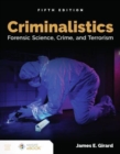 Criminalistics: Forensic Science, Crime, and Terrorism : Forensic Science, Crime, and Terrorism - Book
