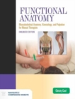 Functional Anatomy: Musculoskeletal Anatomy, Kinesiology, and Palpation for Manual Therapists, Enhanced Edition : Musculoskeletal Anatomy, Kinesiology, and Palpation for Manual Therapists, Enhanced Ed - Book