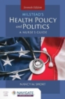 Milstead's Health Policy & Politics : A Nurse's Guide - Book