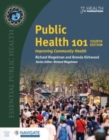 Public Health 101 : Improving Community Health - Book
