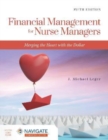Financial Management for Nurse Managers: Merging the Heart with the Dollar : Merging the Heart with the Dollar - Book
