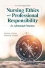 Nursing Ethics and Professional Responsibility in Advanced Practice - Book