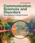 Communication Sciences and Disorders: From Science to Clinical Practice - eBook