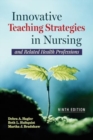 Innovative Teaching Strategies in Nursing and Related Health Professions - Book