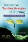 Innovative Teaching Strategies in Nursing and Related Health Professions - eBook