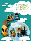 Creative Literacy in Action : Birth through Age Nine - Book