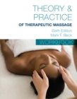 Student Workbook for Beck?s Theory & Practice of Therapeutic Massage - Book