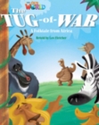 Our World Readers: The Tug-of-War : British English - Book
