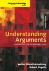 Cengage Advantage Books: Understanding Arguments : An Introduction to Informal Logic - Book