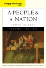 Cengage Advantage Books: A People and a Nation : A History of the United States, Volume I to 1877 - Book