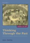 Thinking Through the Past : A Critical Thinking Approach to U.S. History, Volume 1 - Book