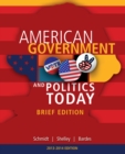 Cengage Advantage Books: American Government and Politics Today, Brief Edition, 2014-2015 (with CourseMate Printed Access Card) - Book