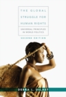 The Global Struggle for Human Rights : Universal Principles in World Politics - Book