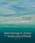 Interviewing in Action in a Multicultural World (with CourseMate Printed Access Card) - Book