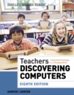Teachers Discovering Computers : Integrating Technology in a Changing World - Book