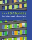 C++ Programming : From Problem Analysis to Program Design - Book