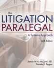 The Litigation Paralegal : A Systems Approach - Book
