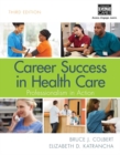 Career Success in Health Care: Professionalism in Action - Book