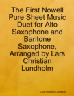 The First Nowell Pure Sheet Music Duet for Alto Saxophone and Baritone Saxophone, Arranged by Lars Christian Lundholm - eBook