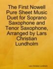 The First Nowell Pure Sheet Music Duet for Soprano Saxophone and Tenor Saxophone, Arranged by Lars Christian Lundholm - eBook
