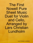 The First Nowell Pure Sheet Music Duet for Violin and Cello, Arranged by Lars Christian Lundholm - eBook