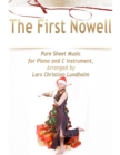 The First Nowell Pure Sheet Music for Piano and C Instrument, Arranged by Lars Christian Lundholm - eBook