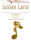 Sussex Carol Pure Sheet Music for Piano, Arranged by Lars Christian Lundholm - eBook
