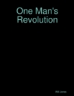 One Man's Revolution - eBook