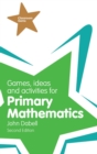 Games, Ideas and Activities for Primary Mathematics - eBook