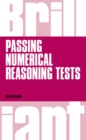 Brilliant Passing Numerical Reasoning Tests PDF : Everything You Need To Know To Understand How To Practise For And Pass Numerical Reasoning Tests - eBook
