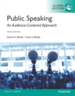 Public Speaking: An Audience-Centered Approach, Global Edition - eBook