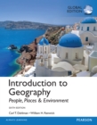 Introduction to Geography: People, Places & Environment, Global Edition - Book