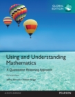 Using and Understanding Mathematics: A Quantitative Reasoning Approach, Global Edition - Book