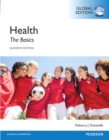 Health: The Basics, Global Edition + Mastering Health with Pearson eText (Package) - Book