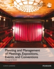Planning and Management of Meetings, Expositions, Events and Conventions, Global Edition - eBook