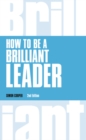 How to Be a Brilliant Leader - Book
