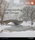 Understanding Weather & Climate, Global Edition - Book