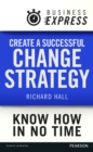 Business Express: Create a successful change strategy : Develop a clear vision of where you are going - eBook