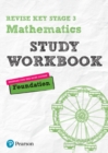 Pearson REVISE Key Stage 3 Maths Foundation Study Workbook for preparing for GCSEs in 2023 and 2024 - Book