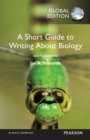 Short Guide to Writing About Biology, A, Global Edition - eBook