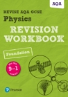 Pearson REVISE AQA GCSE (9-1) Physics Foundation Revision Workbook: For 2024 and 2025 assessments and exams (Revise AQA GCSE Science 16) - Book