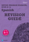 Pearson REVISE Edexcel GCSE (9-1) Spanish Revision Guide : (with free online Revision Guide) for home learning, 2021 assessments and 2022 exams - Book