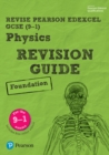 Pearson REVISE Edexcel GCSE Physics Foundation Revision Guide inc online edition and quizzes - 2023 and 2024 exams - Book