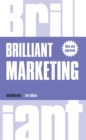 Brilliant Marketing : How To Plan And Deliver Winning Marketing Strategies - Regardless Of The Size Of Your Budget - eBook