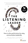 Listening Leader, The : How to drive performance by using communicative leadership - Book