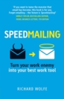 Speedmailing : Turn Your Work Enemy Into Your Best Work Tool - eBook