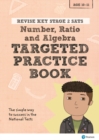 Pearson REVISE Key Stage 2 SATs Maths Number, Ratio, Algebra - Targeted Practice for the 2023 and 2024 exams - Book