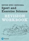 Pearson REVISE BTEC National Sport and Exercise Science Revision Workbook - 2023 and 2024 exams and assessments - Book