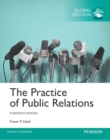 Practice of Public Relations, The, Global Edition - Book