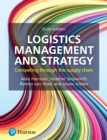 Logistics Management and Strategy : Competing Through The Supply Chain - eBook